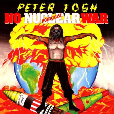 Peter Tosh -  No Nuclear War